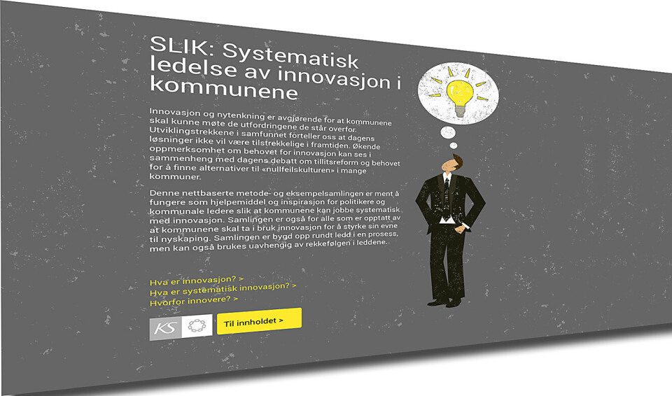SLIK er KS' metode- og eksempelsamling til bruk for systematisk arbeid med innovasjon. SLIK er KS' metode- og eksempelsamling til bruk for systematisk arbeid med innovasjon.